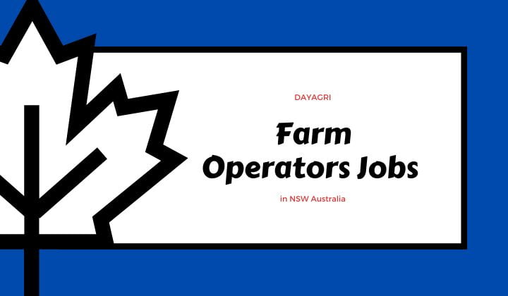 Farm Operators Jobs in NSW Australia