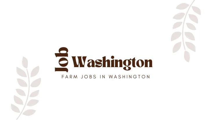 Farm Jobs in Washington