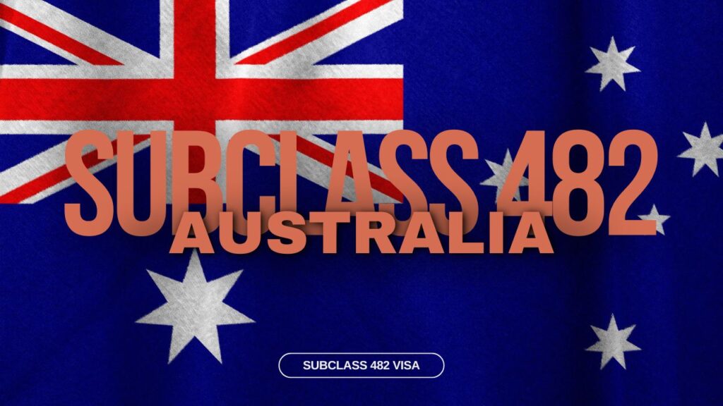Subclass 482 Temporary Skill Shortage Visa