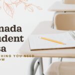 Everything You Need to Know About the Canada Student Visa