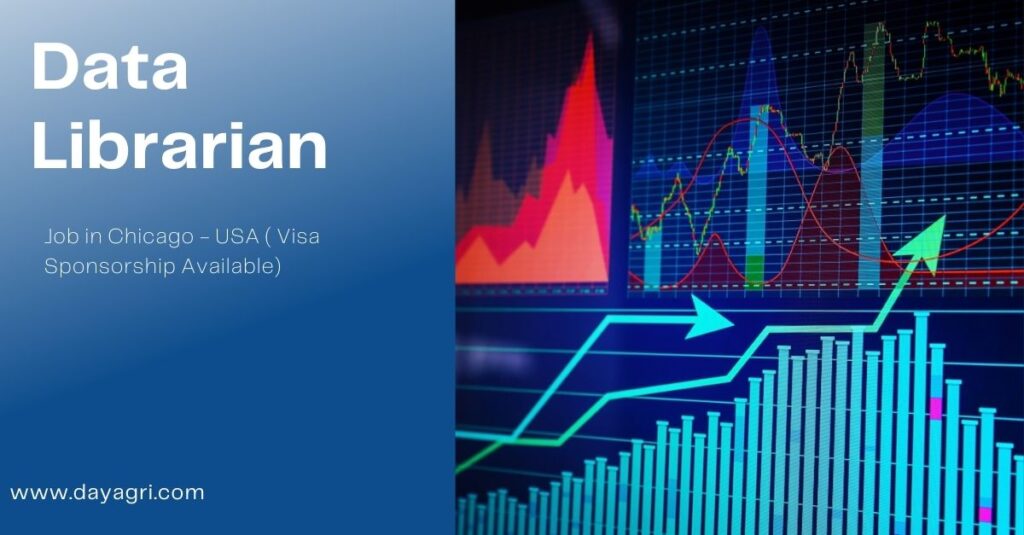 Data Librarian Job in Chicago - USA ( Visa Sponsorship Available)