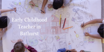 Early Childhood Teacher in Bathurst with Visa Sponsorship