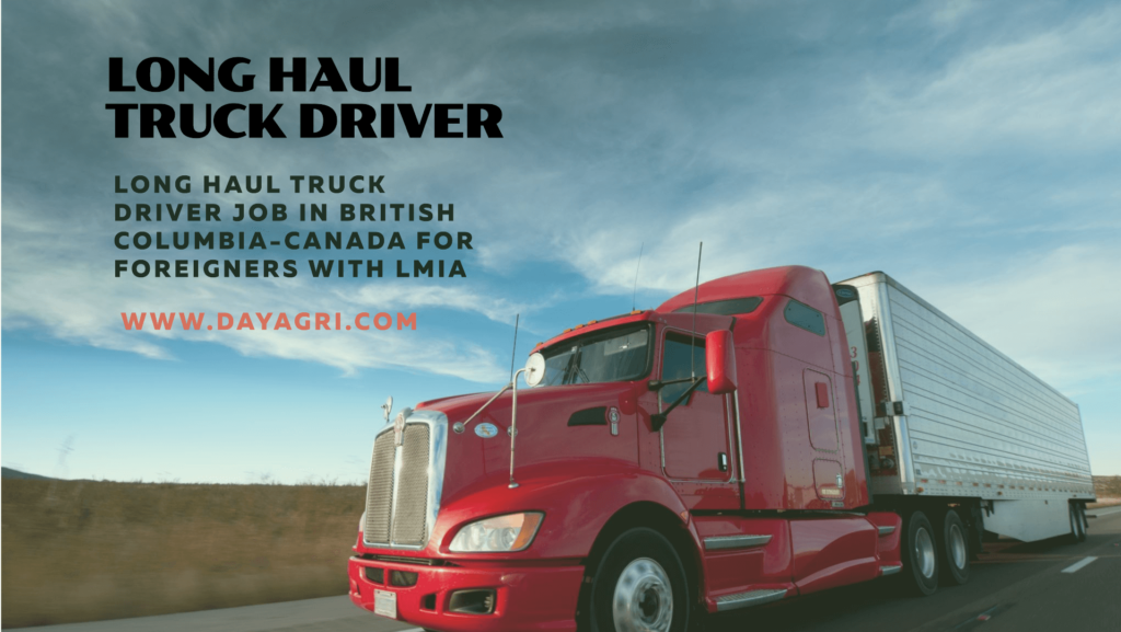 Long Haul Truck Driver Job in British Columbia-Canada For Foreigners with LMIA