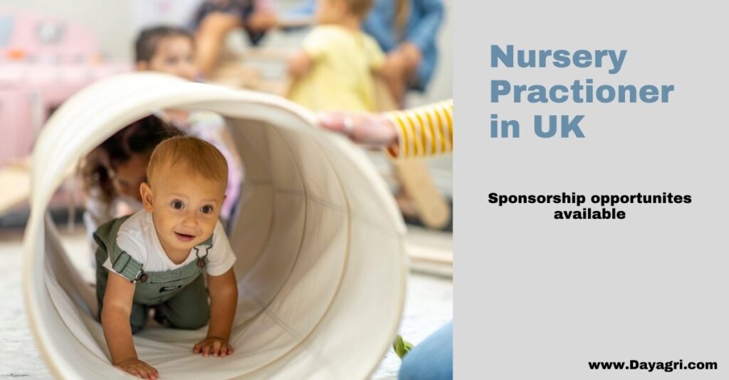 Nursery Practioner Job in UK- Sponsorship opportunites available