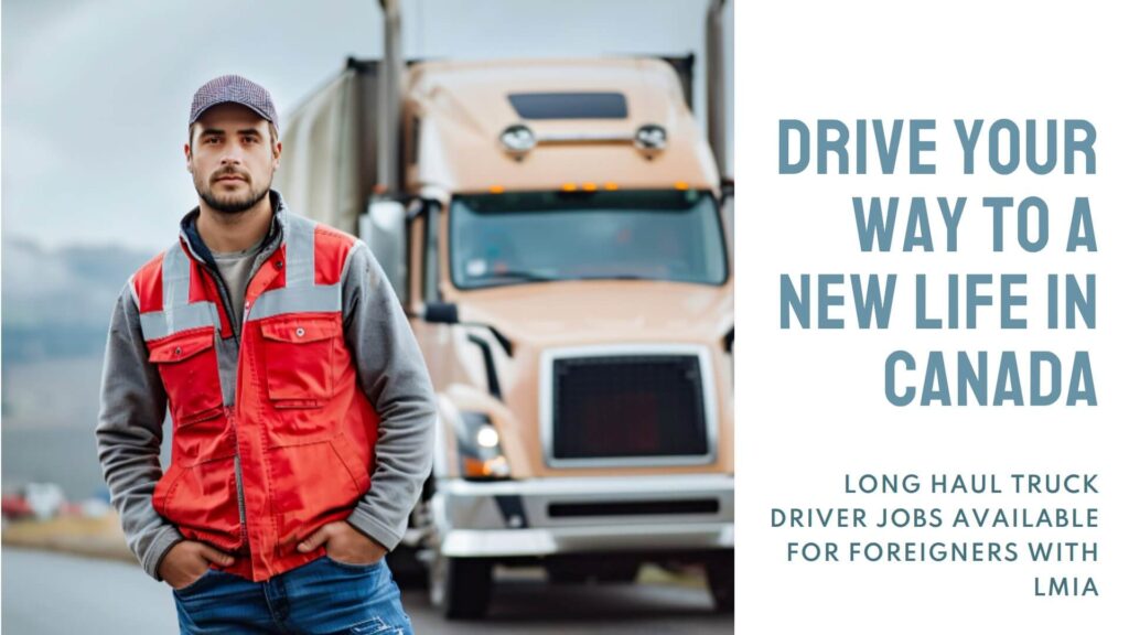 Long Haul Truck Driver Job in BC - Canada For Foreigners with LMIA
