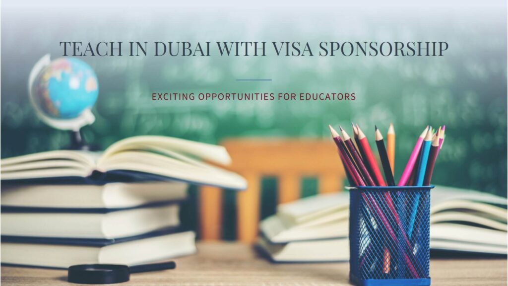 Teaching jobs with visa sponsorship in Dubai - UAE