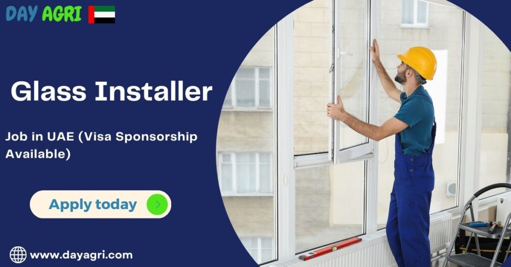 Glass Installer (Technician) Needed in UAE (Visa Sponsorship Available)