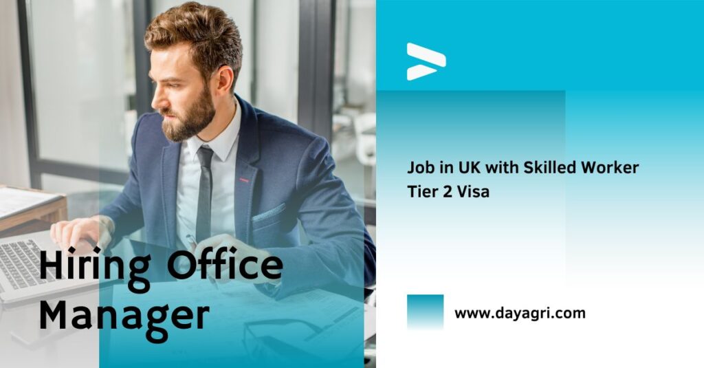 Office Manager Required in UK (Skilled Worker Tier 2 Visa Available)