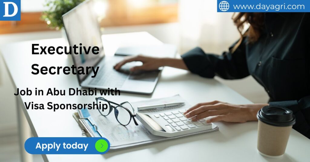 Executive Secretary Needed in Abu Dhabi with Visa Sponsorship