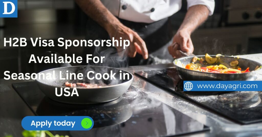 H2B Visa Sponsorship Available For Seasonal Line Cook in USA