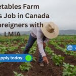 Vegetables Farm Workers Job in Canada For Foreigners with LMIA